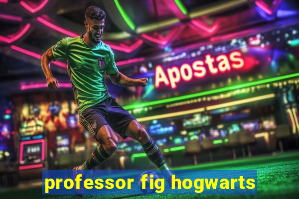 professor fig hogwarts